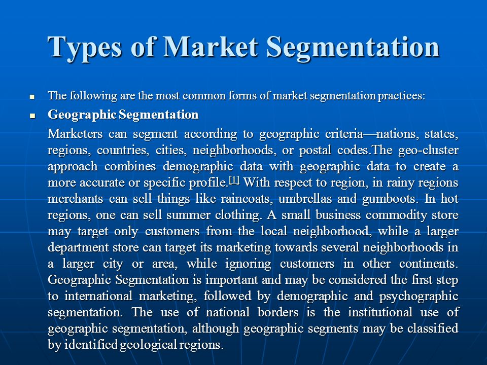 The most common methods of market segmentation